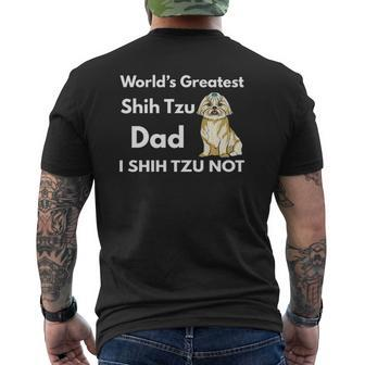 Mens Best Shih Tzu Dad Ever I Shih Tzu Not Shih Tzu Dog Dad Mens Back Print T-shirt | Mazezy