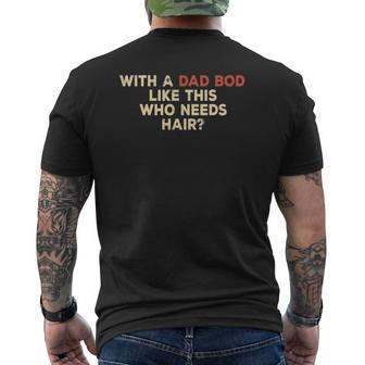 Mens With A Body Like This Who Needs Hair Balding Dad Bod Mens Back Print T-shirt | Mazezy AU