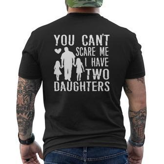 Mens You Can't Scare Me I Have Two Daughters Happy Father's Day Mens Back Print T-shirt | Mazezy