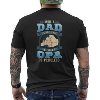Mens Being A Dad Is An Honor Being An Opa Is Priceless Mens Back Print T-shirt | Mazezy