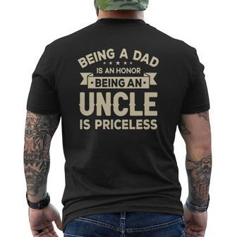 Mens Being A Dad Is An Honor Being An Uncle Is Priceless Grandpa Mens Back Print T-shirt | Mazezy