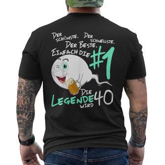 Men's Die Legende Wird 40 Jahre 40S Birthday T-Shirt mit Rückendruck - Seseable