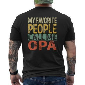 Mens My Favorite People Call Me Opa Dad Papa Grandpa Mens Back Print T-shirt | Mazezy