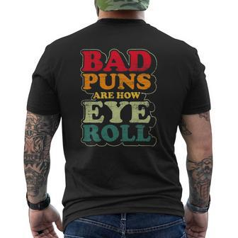 Mens Father's Day Bad Puns Are How Eye Roll Dad Jokes Mens Back Print T-shirt | Mazezy