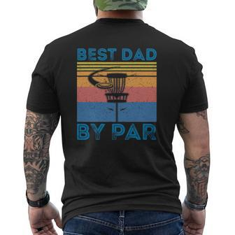 Mens Retro Best Dad By Par Disc Golf Fathers Day Men Mens Back Print T-shirt | Mazezy
