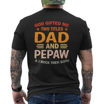 Mens God ed Me Two Titles Dad And Pepaw I Rock Them Both Mens Back Print T-shirt | Mazezy