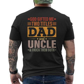Mens God ed Me Two Titles Dad And Uncle Father's Day Mens Back Print T-shirt | Mazezy