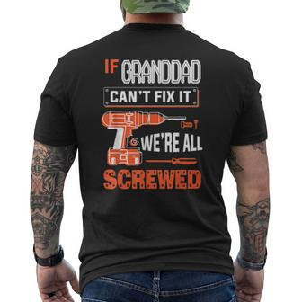 Mens If Granddad Can’T Fix It We’Re All Screwed Grandpa Mens Back Print T-shirt | Mazezy