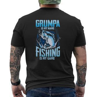 Mens Grumpa Is My Name Fishing Is My Game Fathers Day Mens Back Print T-shirt | Mazezy