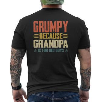 Mens Grumpy Because Grandpa Is For Old Guys For Dad Father's Day Mens Back Print T-shirt | Mazezy AU