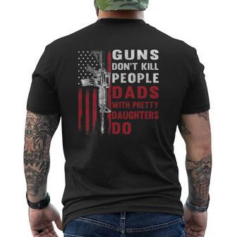 Mens Guns Don't Kill People Dads With Pretty Daughters Humor Dad Mens Back Print T-shirt | Mazezy