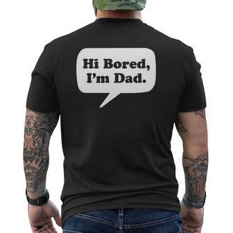 Mens Hi Bored I'm Dad Father's Day Gag Pun Humor Graphic Mens Back Print T-shirt | Mazezy UK