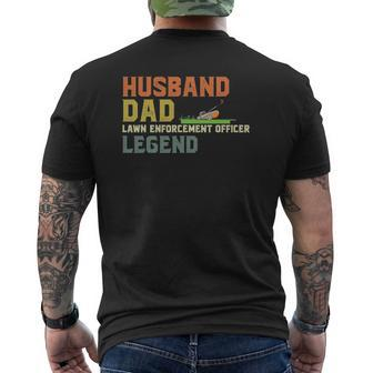 Mens Husband Dad Lawn Enforcement Officer Legend Mens Back Print T-shirt | Mazezy