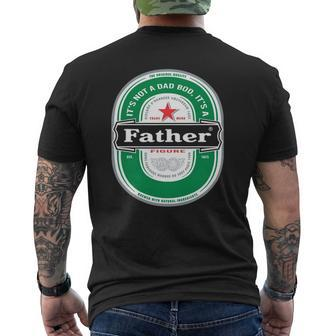 Mens It's Not A Dad Bod It's A Father Figure Beer Fathers Day Mens Back Print T-shirt | Mazezy DE