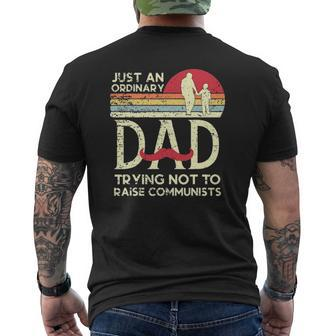 Mens Just An Ordinary Dad Trying Not To Raise Communists Father's Mens Back Print T-shirt | Mazezy