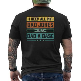 Mens I Keep All My Dad Jokes In A Dad A Base Fathers Day Mens Back Print T-shirt | Mazezy