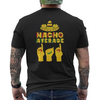 Mens Nacho Average Dad Cinco De Mayo Cool Sombrero Asl Papa Daddy Mens Back Print T-shirt | Mazezy AU