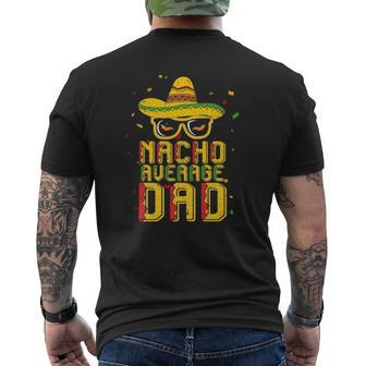 Mens Nacho Average Dad Costume Cinco De Mayo Mexican Mens Back Print T-shirt | Mazezy