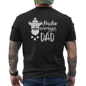 Mens Nacho Average Dad Graphic S For Men Mens Back Print T-shirt | Mazezy