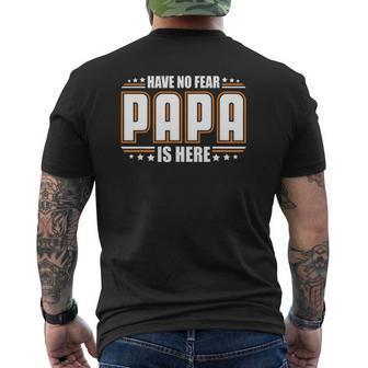 Mens Have No Fear Papa Is Here Daddy Mens Back Print T-shirt | Mazezy