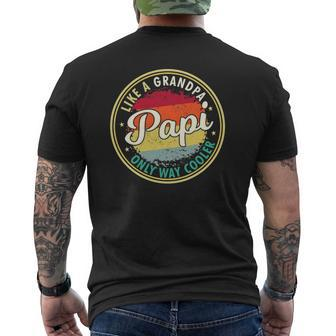 Mens Mens Papi Like A Grandpa Only Way Cooler Grandpaw Greatest Mens Back Print T-shirt | Mazezy