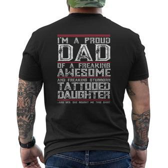 Mens Proud Dad Of Stubborn Tattooed Daughter Father Day Tee Mens Back Print T-shirt | Mazezy