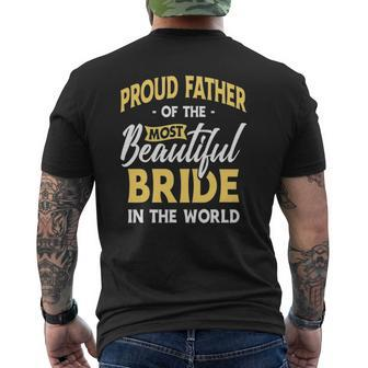 Mens Proud Father Most Beautiful Bride Wedding Marriage Bride Dad Mens Back Print T-shirt | Mazezy