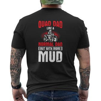 Mens Quad Dad With More Mud Four Wheeler Father Quad Bike Mens Back Print T-shirt | Mazezy