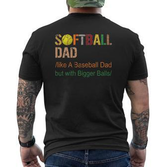 Mens Softball Dad Like A Baseball Dad But With Bigger Balls Mens Back Print T-shirt | Mazezy
