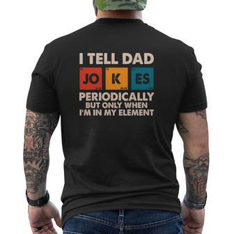 Mens I Tell Dad Jokes Periodically Father's Day Mens Back Print T-shirt | Mazezy