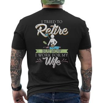 Mens I Tried To Retire But Now I Work For My Wife V2 Mens Back Print T-shirt - Thegiftio UK