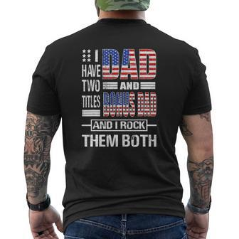 Mens I Have Two Titles Dad And Bonus Dad Flag Clothes Fathers Day Mens Back Print T-shirt | Mazezy