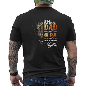 Mens I Have Two Titles Dad And G Pa Lion Fathers Day Mens Back Print T-shirt | Mazezy