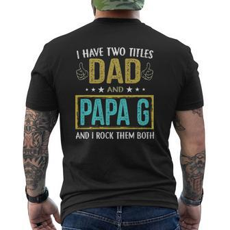 Mens I Have Two Titles Dad And Papa G For Father Mens Back Print T-shirt | Mazezy UK