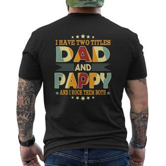 Mens I Have Two Titles Dad Pappy Father's Day Mens Back Print T-shirt | Mazezy