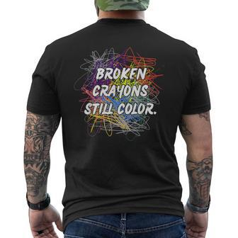 Mental Health Awareness Broken Crayons Still Color Supporter Men's T-shirt Back Print - Monsterry AU