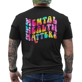 Mental Health Matters Tie Dye Mental Health Awareness Men's T-shirt Back Print - Seseable