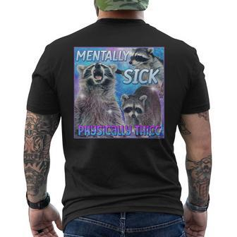 Mentally Sick Physically Thicc Raccoon Meme Men's T-shirt Back Print - Monsterry