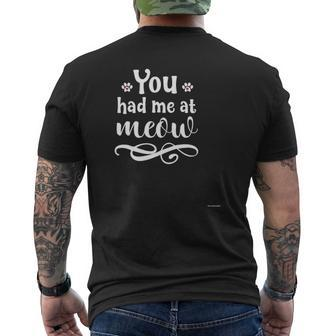You Had Me At Meow Hear Cool Cat Lover Mens Back Print T-shirt | Mazezy