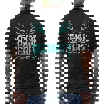 Mermaid Security Mermaid Dad Fathers Day Men's T-shirt Back Print | Mazezy