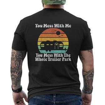 You Mess With Me You Mess With The Whole Trailer Park Mens Back Print T-shirt - Thegiftio UK