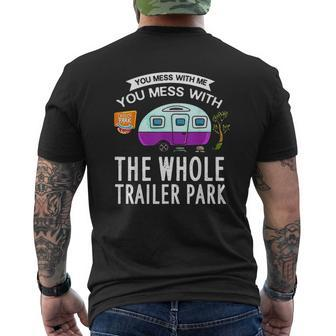 You Mess With Me You Mess With The Whole Trailer Park Mens Back Print T-shirt - Thegiftio UK
