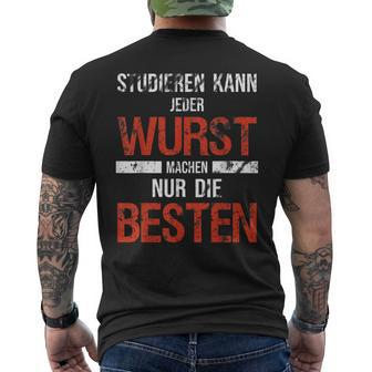 Metzger Fleischer Hobby Wursten Arbeit Beruf Saying T-Shirt mit Rückendruck - Seseable