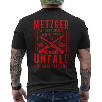 Metzger Sei Nett Zu Mir Fleischer Slogan Butcher T-Shirt mit Rückendruck - Geschenkecke