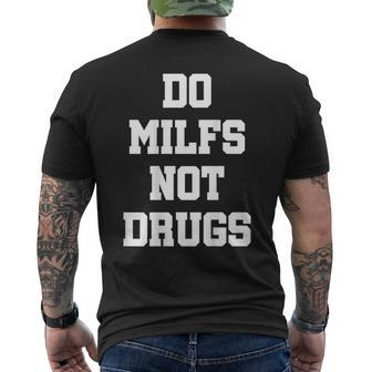 Do Milfs Not Drugs S T-Shirt mit Rückendruck - Seseable