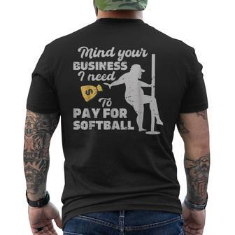 Mind Your Business I Need Money To Pay For Softball Men's T-shirt Back Print - Monsterry AU