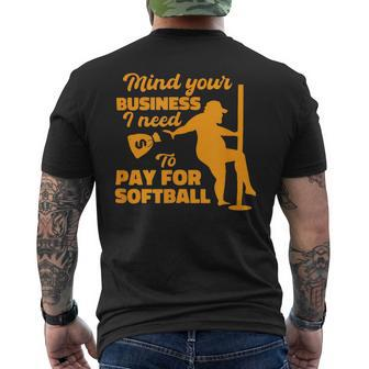 Mind Your Business I Need To Pay For Softball Men's T-shirt Back Print | Mazezy