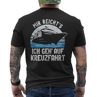 Mir Reicht's Ich Geh Auf Kreuzfahrt Cruiser T-Shirt mit Rückendruck - Seseable
