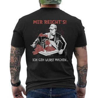 Mir Reicht's Ich Geh Wurst Machen Butcher T-Shirt mit Rückendruck - Seseable