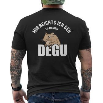 Mir Reichts Ich Geh Zum Degu Ratte T-Shirt mit Rückendruck - Seseable